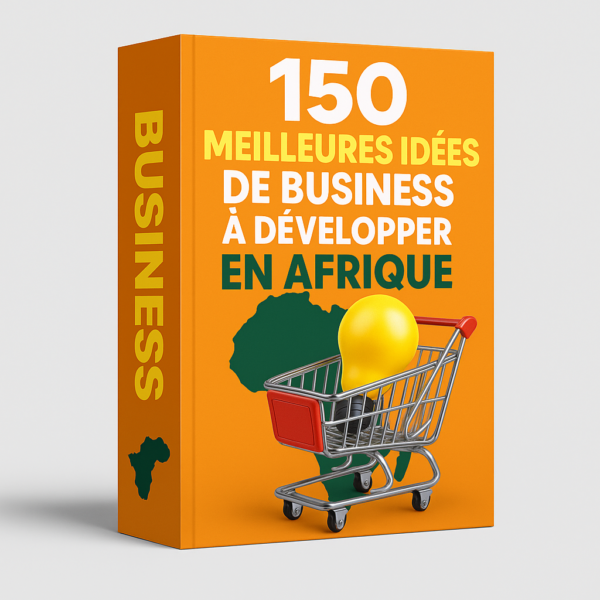 150 meilleures idées de business à développer en Afrique