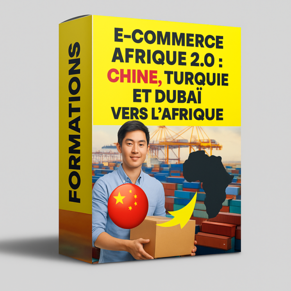 E-commerce Afrique 2.0 : Chine, Turquie et Dubaï vers l’Afrique